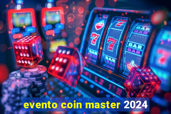 evento coin master 2024